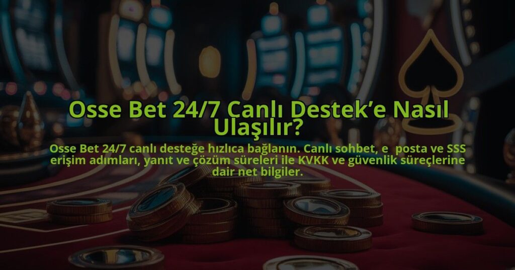 Osse-Bet-247-Canli-Desteke-Nasil-Ulasilir-overlay-1784384695.jpg