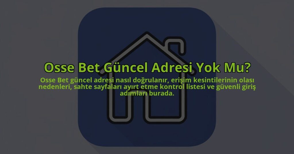Osse-Bet-Guncel-Adresi-Yok-Mu-overlay-1784398178.jpg