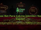 Osse-Bet-Para-Cekme-Islemleri-Nasil-Yapilir-overlay-1784393659.jpg
