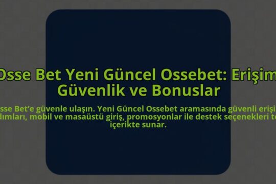 Osse-Bet-Yeni-Guncel-Ossebet-Erisim-Guvenlik-ve-Bonuslar-overlay-1784465394.jpg