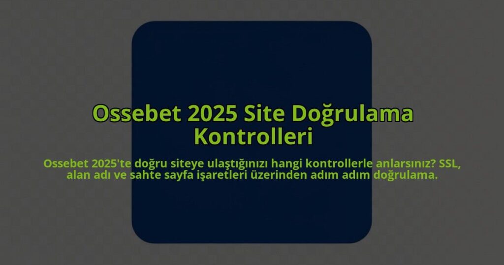 Ossebet-2025-Site-Dogrulama-Kontrolleri-overlay-1785083392.jpg
