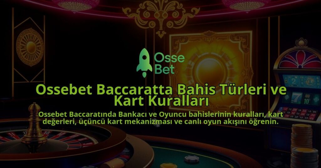 Ossebet-Baccaratta-Bahis-Turleri-ve-Kart-Kurallari-overlay-1786641265.jpg