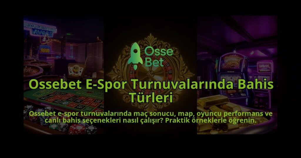 Ossebet-E-Spor-Turnuvalarinda-Bahis-Turleri-overlay-1786609764.jpg