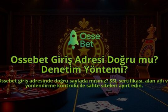 Ossebet-Giris-Adresi-Dogru-mu-Denetim-Yontemi-overlay-1786679722.jpg