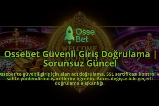 Ossebet-Guvenli-Giris-Dogrulama-Sorunsuz-Guncel-overlay-1786630916.jpg