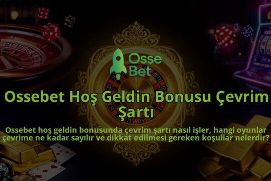Ossebet-Hos-Geldin-Bonusu-Cevrim-Sarti-overlay-1786632194.jpg