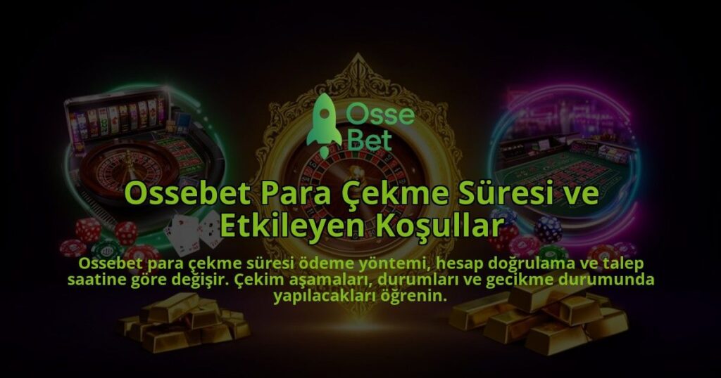 Ossebet-Para-Cekme-Suresi-ve-Etkileyen-Kosullar-overlay-1786626470.jpg
