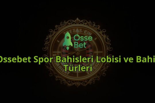 Ossebet-Spor-Bahisleri-Lobisi-ve-Bahis-Turleri-overlay-1786523712.jpg