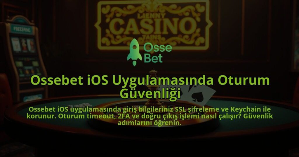 Ossebet-iOS-Uygulamasinda-Oturum-Guvenligi-overlay-1786646576.jpg