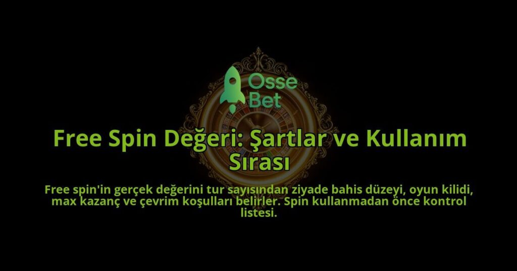 Free-Spin-Degeri-Sartlar-ve-Kullanim-Sirasi-overlay-1788259422.jpg