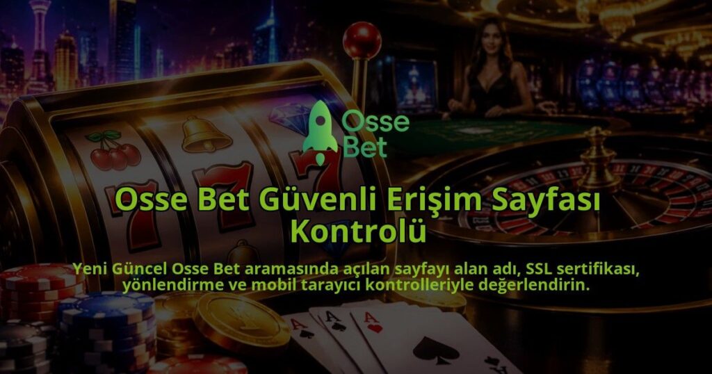 Osse-Bet-Guvenli-Erisim-Sayfasi-Kontrolu-overlay-1789679422.jpg